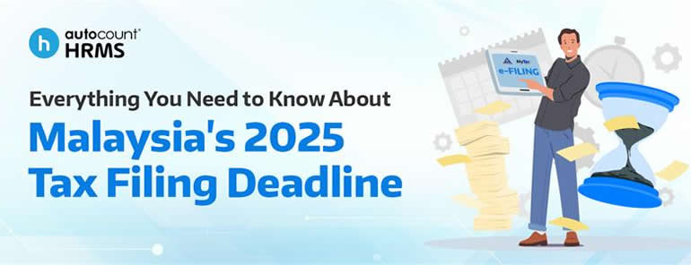 Malaysia's 2025 Personal Tax Filing Deadline and Key Considerations