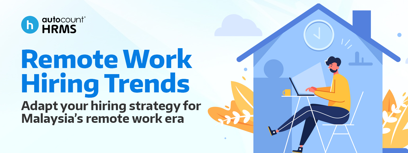 Remote Work Trends: How Malaysian Companies Can Adapt Their Hiring Strategies