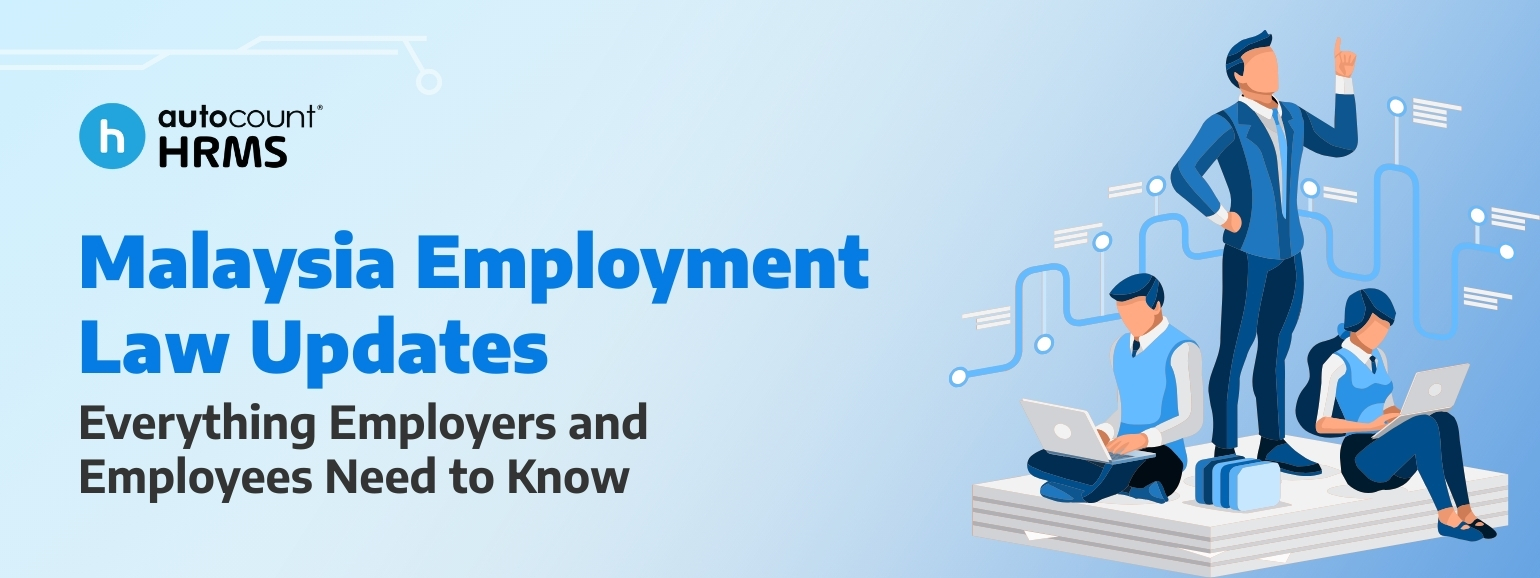  Latest Updates to Malaysia's Employment Law: What Employers and Employees Need to Know